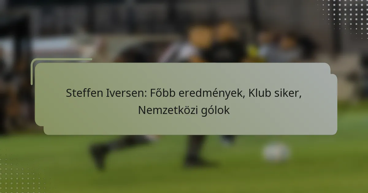 Steffen Iversen: Főbb eredmények, Klub siker, Nemzetközi gólok